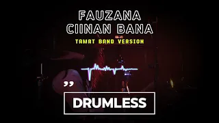 drumless fauzana ciinan bana no drum