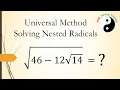 A Universal Method to Solve Nested Radicals Nested Square Root