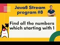 Java8 Streams Interview Question-08-Find out all the numbers starting with 1 of a list - by Naren