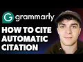 Grammarly - How to Cite Automatic Citation 2025 Full Guide
