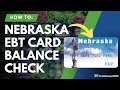 Nebraska EBT Balance Check Instructions