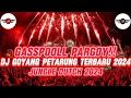 Download Lagu GASSPOOLL PARGOY!!DJ GOYANG PETARUNG TERBARU 2024[JUNGLE DUTCH X DJ RISKI PDG]