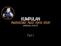 Download Lagu KUMPULAN MUSIKALISASI PUISI CINTA SEDIH | Part 1