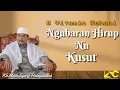 Download Lagu Obat Kusut Hirup | Kh.Moch.Syarif Hidayatulloh | Vitamin Rohani 09-09-2022
