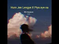 Lagu Piya Aaye Na X Hum Jee Lenge (Bollywood Sad Mashup) - K.K X Mustafa Zahid | Lo-fi 2307 \u0026 DJ Gaurav