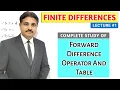 FINITE DIFFERENCES LECTURE 1 STUDY OF FORWARD DIFFERENCE OPERATOR AND TABLE