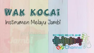 Unduk Wak Kocai [KARAOKE] - Instrumen Melayu Jambi