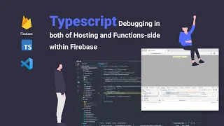 Typescript debugging in hosting and functions side within firebase