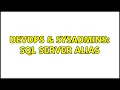 DevOps SysAdmins SQL server alias