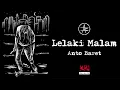 LELAKI MALAM - ANTO BARET (OFFICIAL AUDIO)