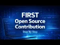 How I Made My First Open Source Contribution Step by step for beginners