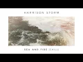 Harrison Storm | Sea and Fire [Chill] (Official Audio)
