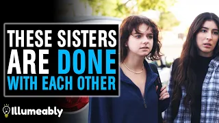 Download Sisters ARE DONE With Each Other, What Happens Is Shocking | Illumeably MP3