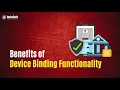 Benefits of Device Binding Functionality InstaSafe