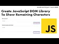 Learn DOM - Javascript Project Create JavaScript DOM Library to show remaining characters