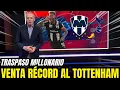 Download Lagu VENTA MILLONARIA AL TOTTENHAM: RAYADOS CIERRA NEGOCIO RÉCORD | NOTICIAS DE MONTERREY HOY