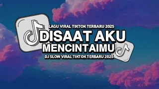 dj disaat aku mencintaimu viral tiktok terbaru 2025