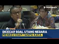 Download Lagu [FULL] Menkeu Purbaya Dicecar PDIP Soal Utang Negara, Bisik-Bisik ke Keponakan Presiden Prabowo
