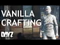 Guide to Vanilla Crafting in DayZ