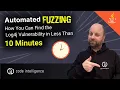 Automated Fuzzing How You Can Find the Log4j Vulnerability in Less Than 10 Minutes