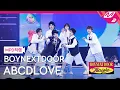 Lagu [MPD직캠] 보이넥스트도어 직캠 4K 'ABCDLOVE' (BOYNEXTDOOR FanCam) | BOYNEXTDOOR 2NIGHT