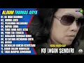 Lagu Thomas Arya Full Album || KU INGIN HADIRMU - AROMA CINTA - Slow Rock Melayu Terpopuler - On Trending
