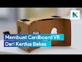 Download Lagu Cara Membuat Sendiri Cardboard VR Dari Kardus Bekas - Kreatifin