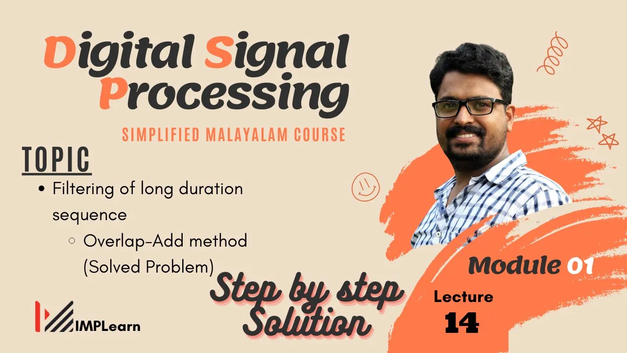 Overlap Add method | filtering of long duration sequence | Problem | DSP Module 1 | Lecture 14
