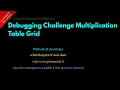 Debugging Challenge Multiplication Table Grid Lesson 64 Python For Beginners