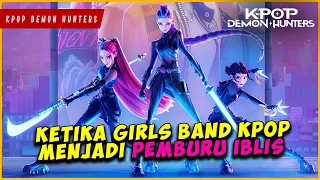 ketika 3 pemburu iblis harus menjadi girlband kpop untuk membasmi iblis