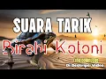 Download Lagu SUARA TARIK BIRAHI KOLONI 🔥🔥
