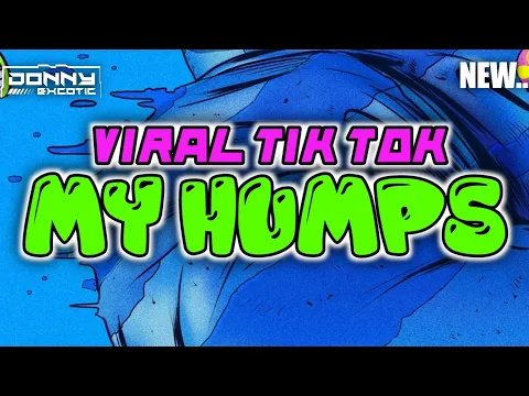 Download MP3 BASS GLER - MY HUMPS 🌴 Donny Excotic 2024 Viral Tik Tok Terbaru 2024