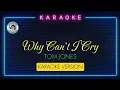 Lagu Why Can't I Cry - Tom Jones ( Karaoke Version )
