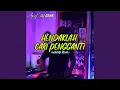 Download Lagu Hendaklah Cari Pengganti (Mantap Remix)