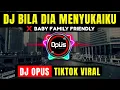 Download Lagu DJ BILA DIA MENYUKAIKU x BABY FAMILY FRIENDLY ♫ LAGU REMIX TERBARU FULL BASS - DJ Opus
