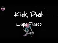 Lupe Fiasco - Kick, Push (Lyric Video)