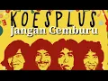 Download Lagu Jangan Cemburu ( Koes Plus)