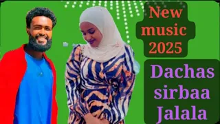 Dachas Miwaaa Sirba Jalala New Oromo Music 