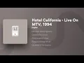 Download Lagu Hotel California - Eagles | 1994 MTV Live (with Lyrics)
