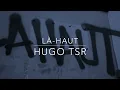 HUGO TSR - Là-Haut (Paroles)