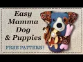 Patchwork Mamma Dog FREE PATTERN Full Tutorial with Lisa Pay