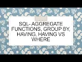 SQL - aggregate functions group by having having vs where