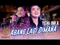 Download Lagu YENI INKA - ABANG LAGI DIMANA (Syantiq Sama Janda) (OFFICIAL MUSIC VIDEO SEMBADA MUSIC)