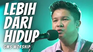 Download GMS WORSHIP - LEBIH DARI HIDUP GMS | IBADAH GMS HARI INI MP3
