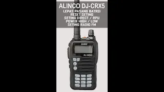 ht alinco dj crx5 pasang batrei reset seting frekwensi direct rpu tone h l radio fm hscounterpluss