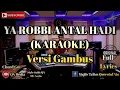 Ya Robbi Antal Hadi ( KARAOKE ) Versi Gambus