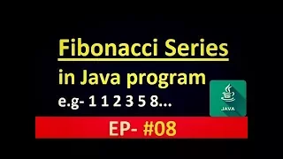 Java Tutorial 8 Fibonacci Series in JAVA program