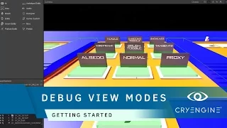 How to use Debug View Modes in CRYENGINE Getting Started