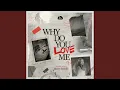 WHY DO YOU LOVE ME? (Extended Version)