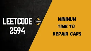 LeetCode 2594 Minimum Time to Repair Cars Binary Search Easy Explanation in Hindi Code in Python